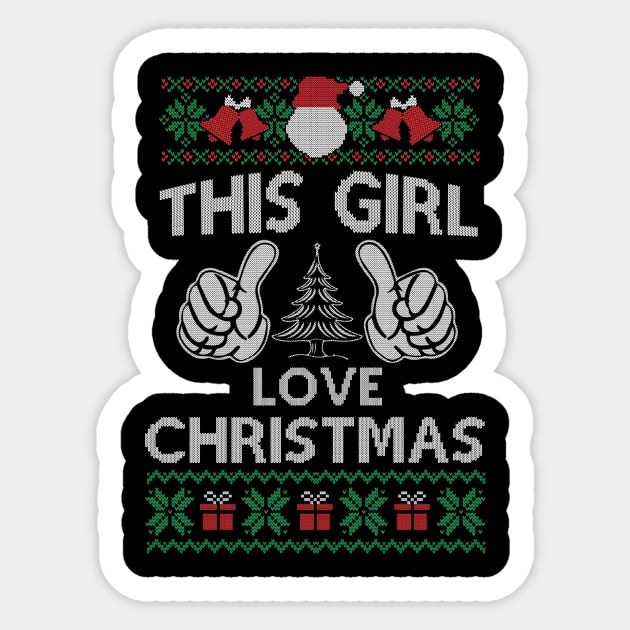 This Girl Loves Christmas Shirt - Funny Ugly Christmas Sweater Gift Sticker by SloanCainm9cmi